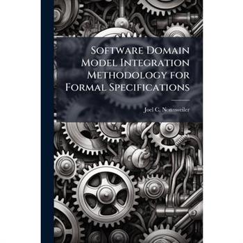 Software Domain Model Integration Methodology for Formal Specifications