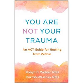 You Are Not Your Trauma