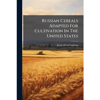 Russian Cereals Adapted For Cultivation In The United States