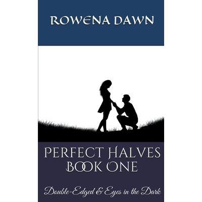 Perfect Halves Book One