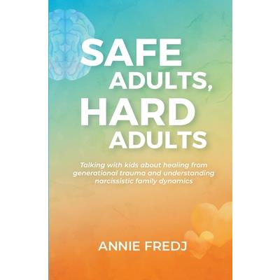 Safe Adults, Hard Adults