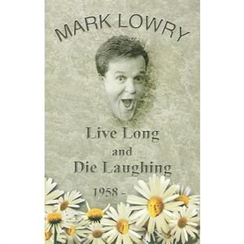 Live Long and Die Laughing
