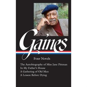 Ernest J. Gaines: Four Novels (Loa #383)