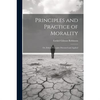 Principles and Practice of Morality