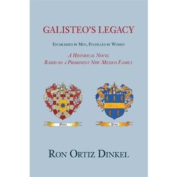 Galisteo's Legacy, Established by Men, Fulfilled by Women