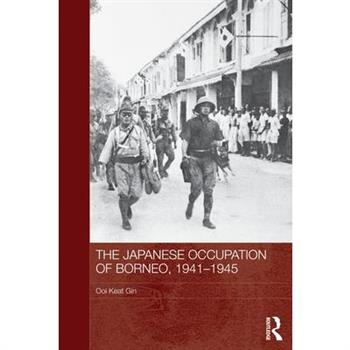 The Japanese Occupation of Borneo, 1941-45