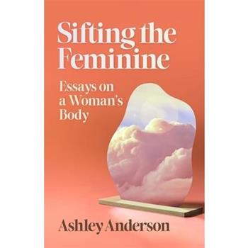 Sifting the Feminine