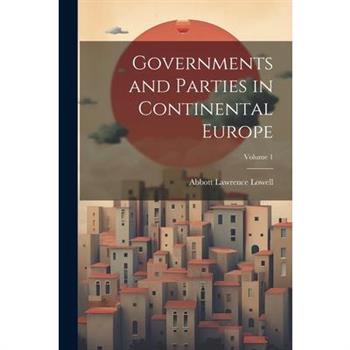 Governments and Parties in Continental Europe; Volume 1