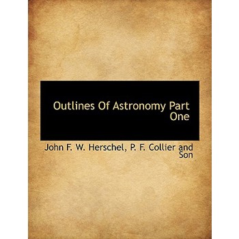 Outlines of Astronomy Part One