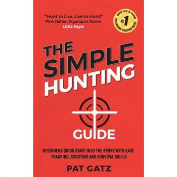The Simple Hunting Guide