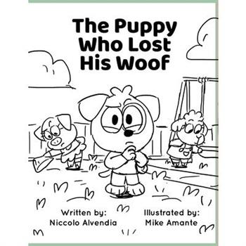 The Puppy Who Lost His Woof