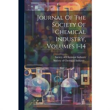 Journal Of The Society Of Chemical Industry, Volumes 1-14