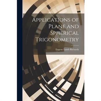 Applications of Plane and Spherical Trigonometry