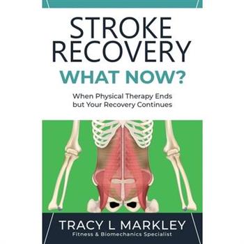 Stroke Recovery What Now?