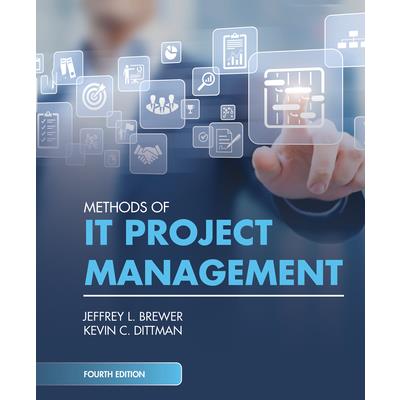 Methods of IT Project Management, Fourth Edition