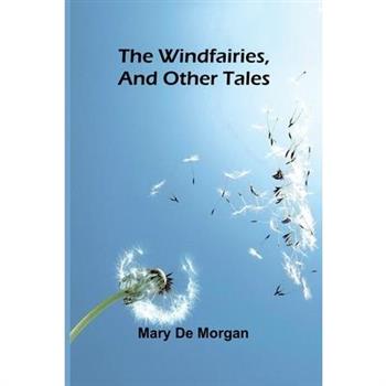 The windfairies, and other tales