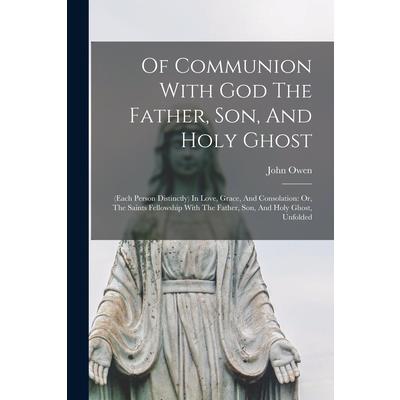 Of Communion With God The Father, Son, And Holy Ghost