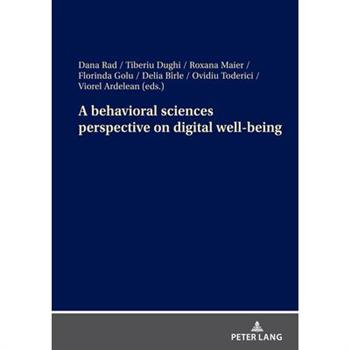 A Behavioral Sciences Perspective on Digital Well-Being