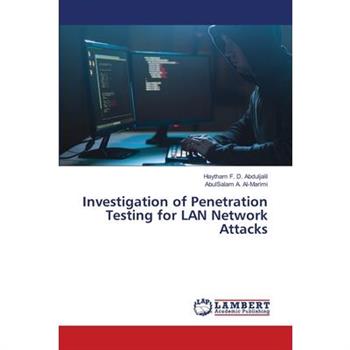 Investigation of Penetration Testing for LAN Network Attacks