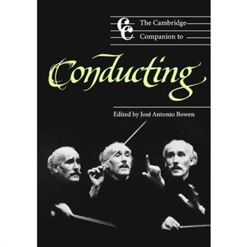 The Cambridge Companion to Conducting