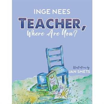Teacher, Where Are You?