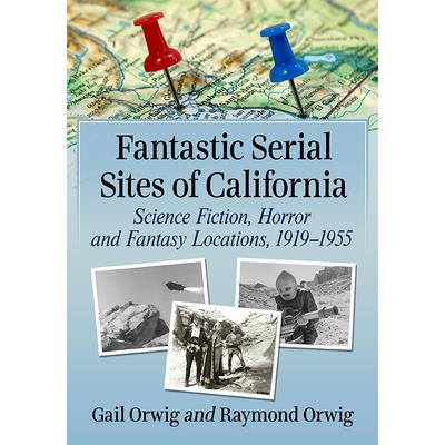 Fantastic Serial Sites of California