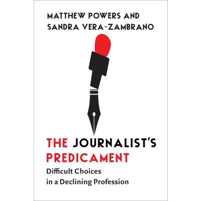The Journalist’s Predicament