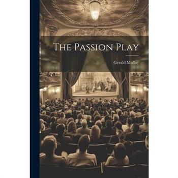 The Passion Play The Passion Play