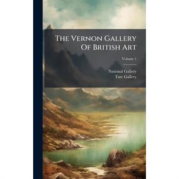 The Vernon Gallery Of British Art