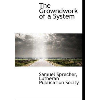 The Growndwork of a System