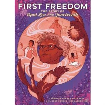 First Freedom: The Story of Opal Lee and Juneteenth