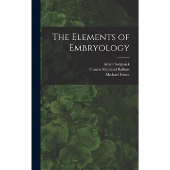 The Elements of Embryology