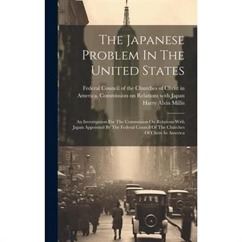 The Japanese Problem In The United States