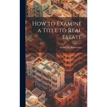 How to Examine a Title to Real Estate