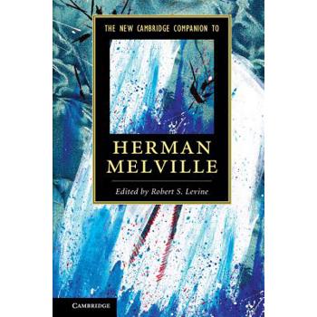 The New Cambridge Companion to Herman Melville