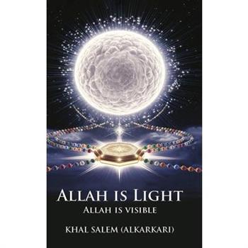 Allah Is Light Allah Is Visible