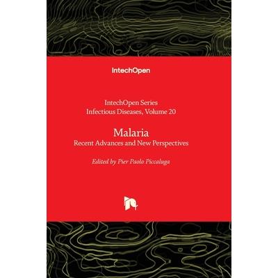 Malaria - Recent Advances and New Perspectives