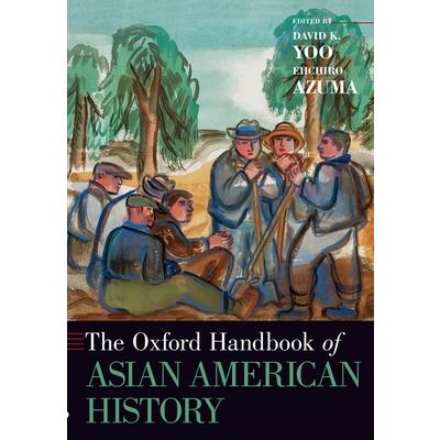 The Oxford Handbook of Asian American History