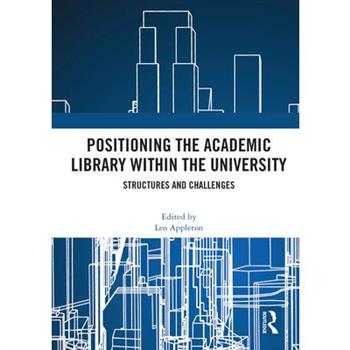Positioning the Academic Library Within the University