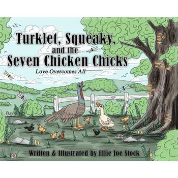 Turklet, Squeaky, and the Seven Chicken Chicks