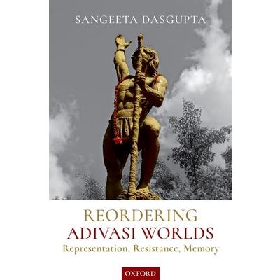 Reordering Adivasi Worlds