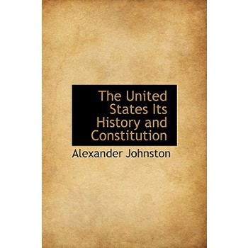 The United States Its History and Constitution