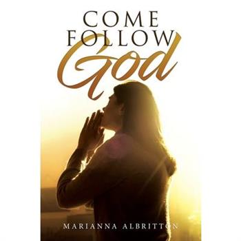 Come Follow God