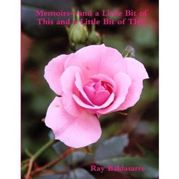 Memoirs-and a Little Bit of This and a Little Bit of That