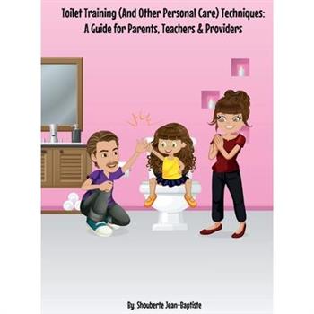 Toilet Training (And Other Personal Care) Techniques