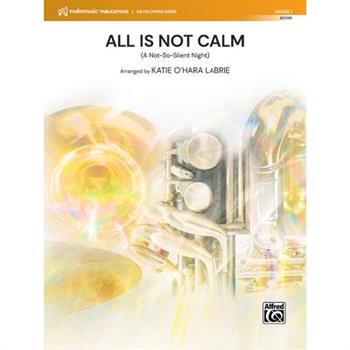 All Is Not Calm