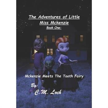 The Adventures Of Little Miss Mckenzie Book One