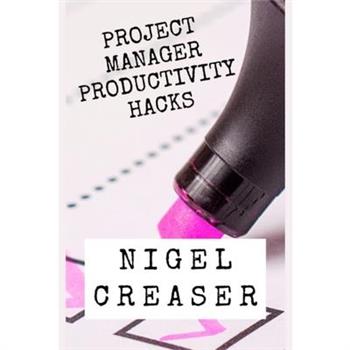 Project Manager Productivity Hacks
