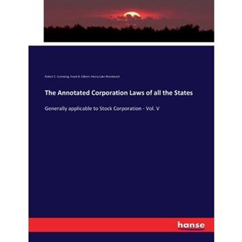 The Annotated Corporation Laws of all the States
