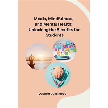 Media, Mindfulness, and Mental Health